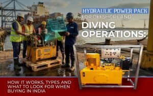 Hydraulic Power Pack India Offshore Diving