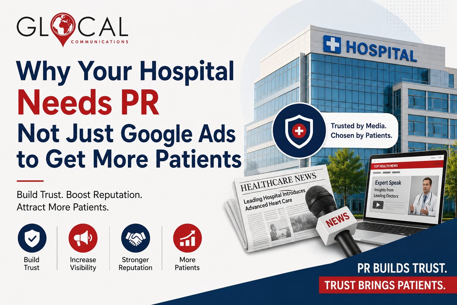 Why your hospital needs PR not just Google Ads to get more patients with healthcare PR strategy hospital branding media coverage doctor reputation management and patient trust